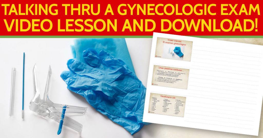 How to Talk Through a Gynecologic Exam in Spanish