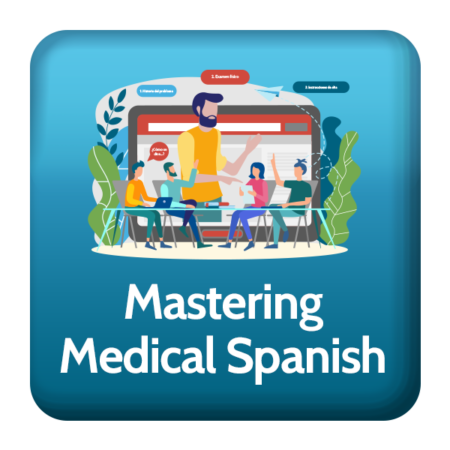 Mastering Medical Spanish in 2020 online course