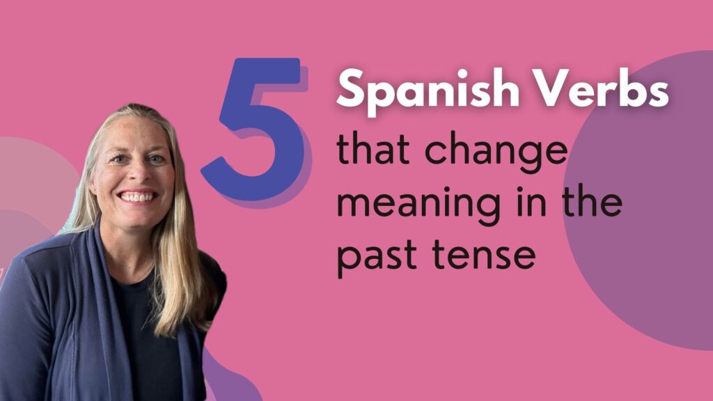 5 Spanish verbs that change meaning in the past tense